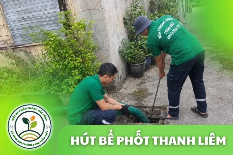 Hút Bể Phốt Thanh Liêm Uy Tín 24/7, Đo m³ Công Khai Rõ Ràng