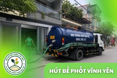 Hút Bể Phốt Tại Vĩnh Yên 24/7, Báo Giá Theo m³
