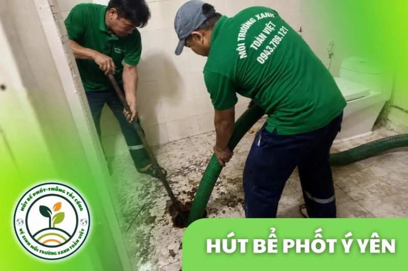 Hút Bể Phốt Tại Ý Yên theo m³ Theo Khối 24/7 | Môi Trường Xanh