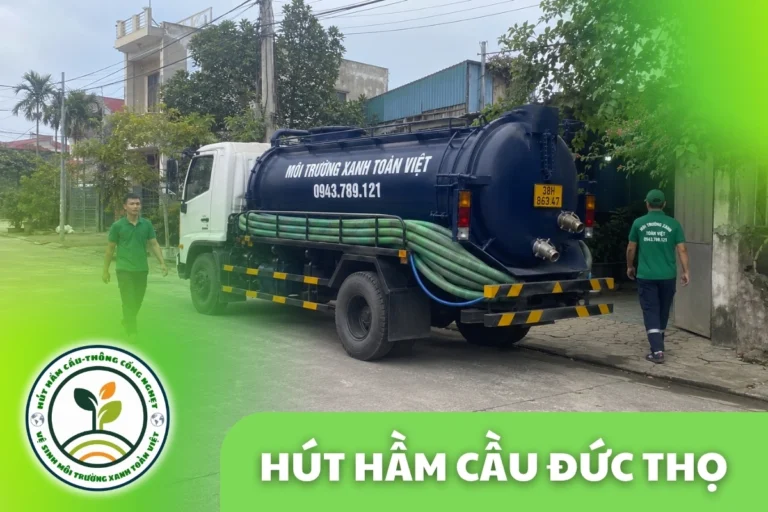 Hút Hầm Cầu Đức Thọ Hà Tĩnh – Ven Sông La, Hút Sạch Cặn