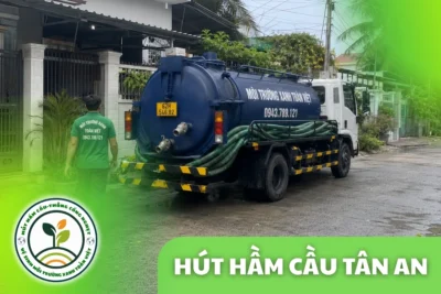 Hút Hầm Cầu Tân An Long An – Xe Hút Vào Tận Hẻm Nhà Phố