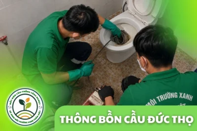 Thông Bồn Cầu Đức Thọ Hà Tĩnh 24/7 – Kiểm Tra Đúng Hiện Trạng