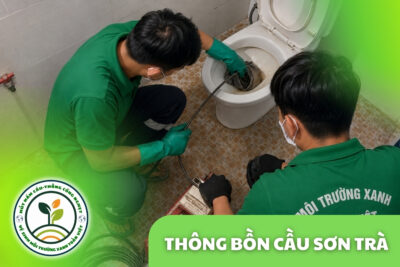 Thông Bồn Cầu Sơn Trà Đà Nẵng 24/7 – Kiểm Tra Xả Yếu, Trào Ngược