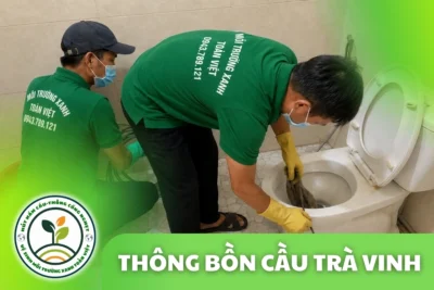 Thông Bồn Cầu Trà Vinh – Gỡ Dị Vật, Hạn Chế Tháo Dỡ