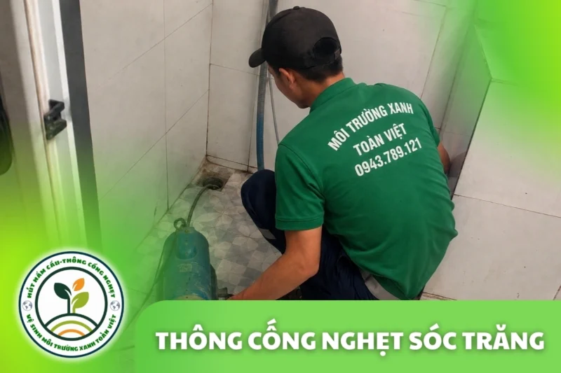 Thông Cống Nghẹt Sóc Trăng – Dò Điểm Tắc, Báo Giá Trước
