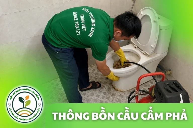 Thông Tắc Bồn Cầu Tại Cẩm Phả 24/7 | Môi Trường Xanh