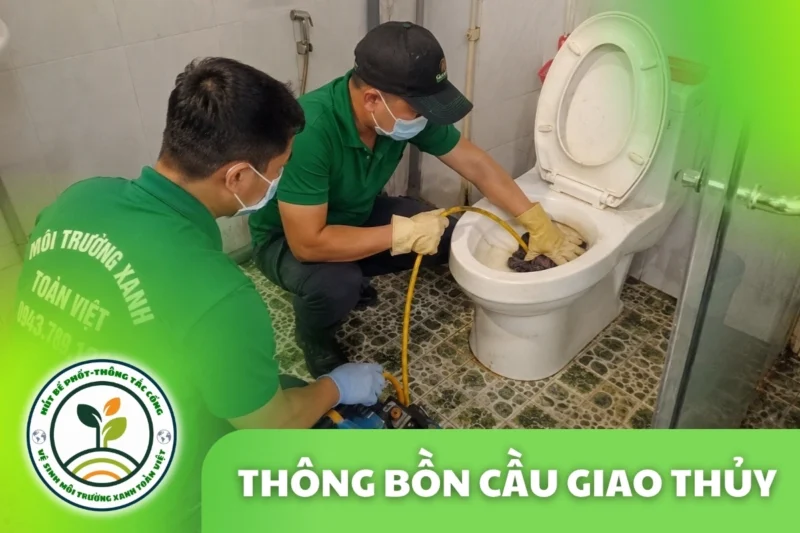 Thông Tắc Bồn Cầu Tại Giao Thủy Mùa Hè 24/7 | Xanh Toàn Việt
