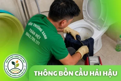 Thông Tắc Bồn Cầu Tại Hải Hậu 24/7 Không Đục | Xanh Toàn Việt