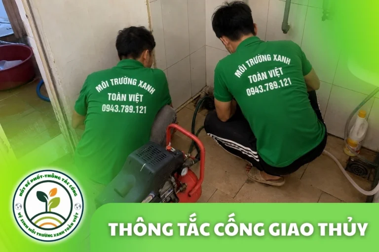 Thông Tắc Cống Tại Giao Thủy Mùa Hè 24/7 | Xanh Toàn Việt