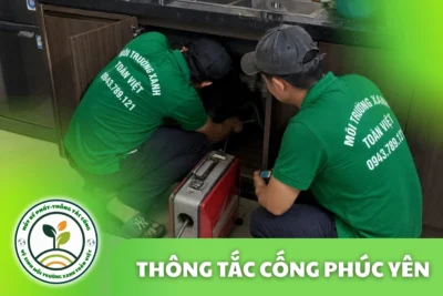 Thông Tắc Cống Tại Phúc Yên 24/7, Khảo Sát Và Báo Giá Trước