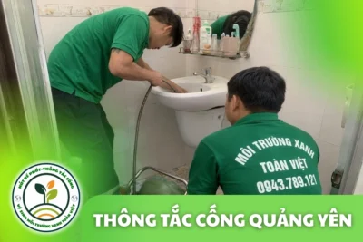 Thông Tắc Cống Tại Quảng Yên 24/7 | Môi Trường Xanh