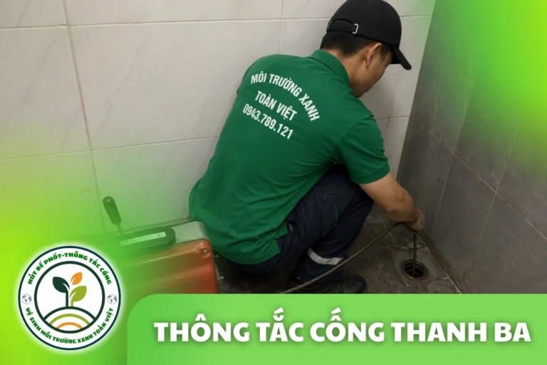 Thông Tắc Cống Tại Thanh Ba 24/7 | Môi Trường Xanh Toàn Việt