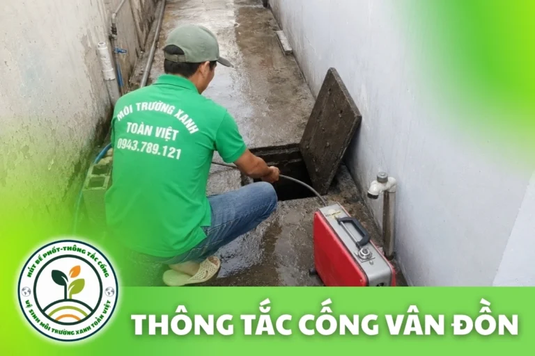 Thông Tắc Cống Tại Vân Đồn Quảng Ninh 24/7 | Môi Trường Xanh