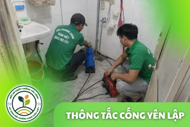 Thông Tắc Cống Tại Yên Lập 24/7 | Môi Trường Xanh Toàn Việt